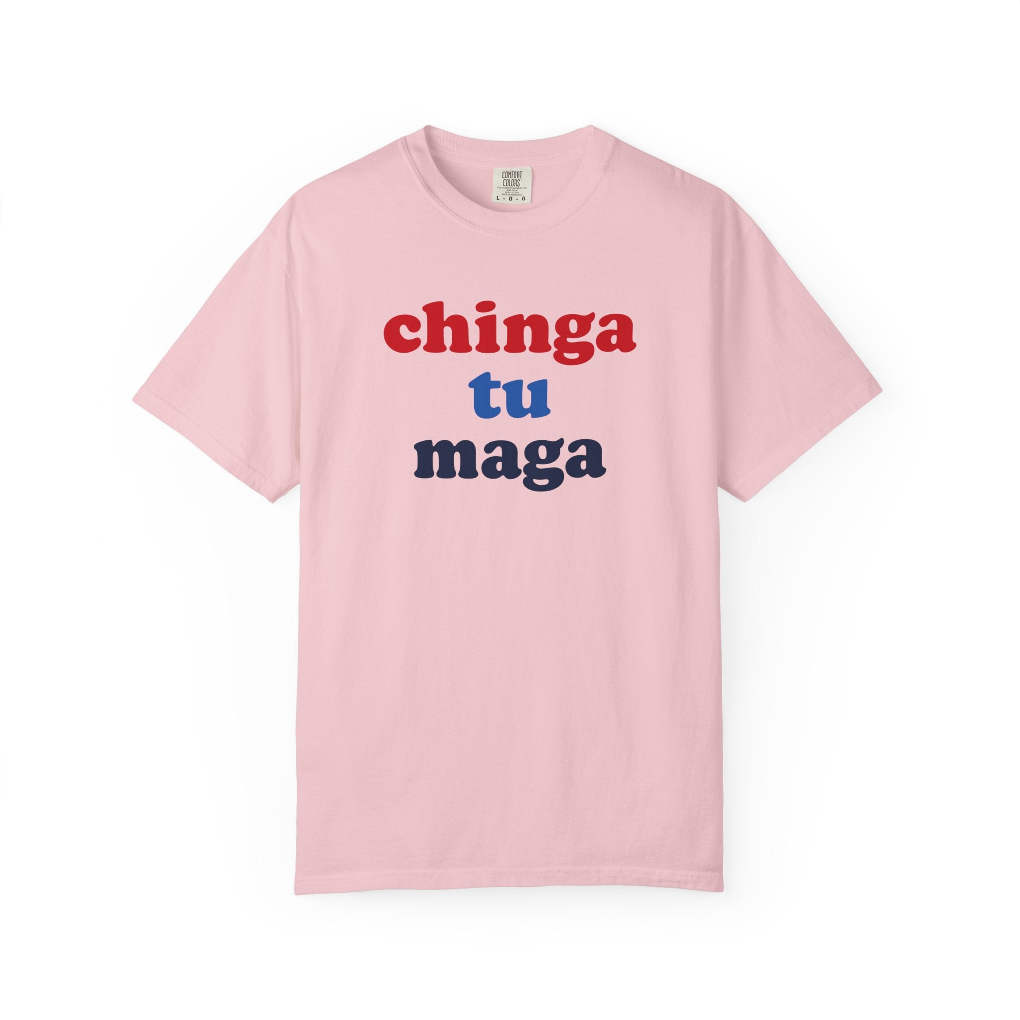 Chinga Tu Maga Tee
