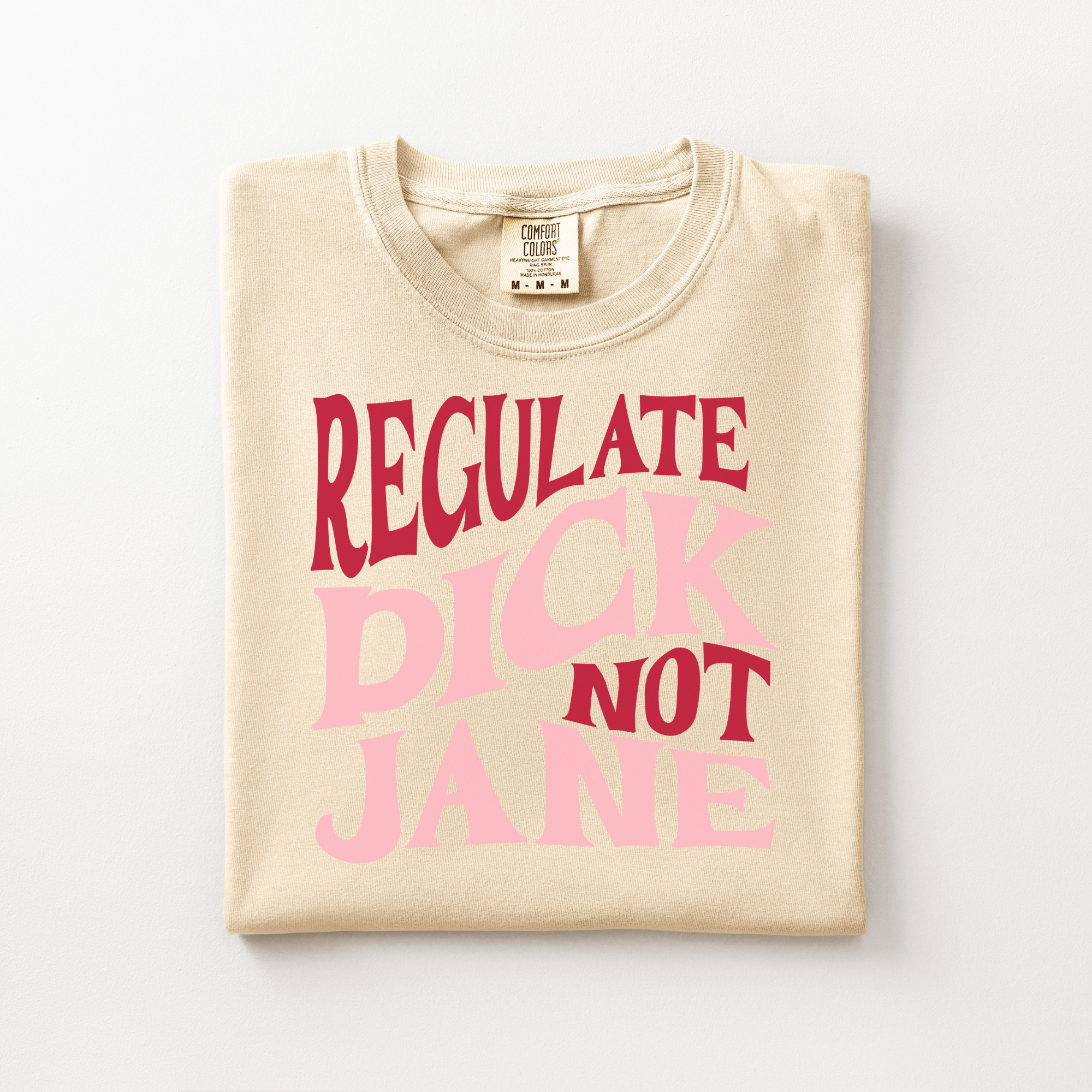 Regulate Dick Not Jane Tee