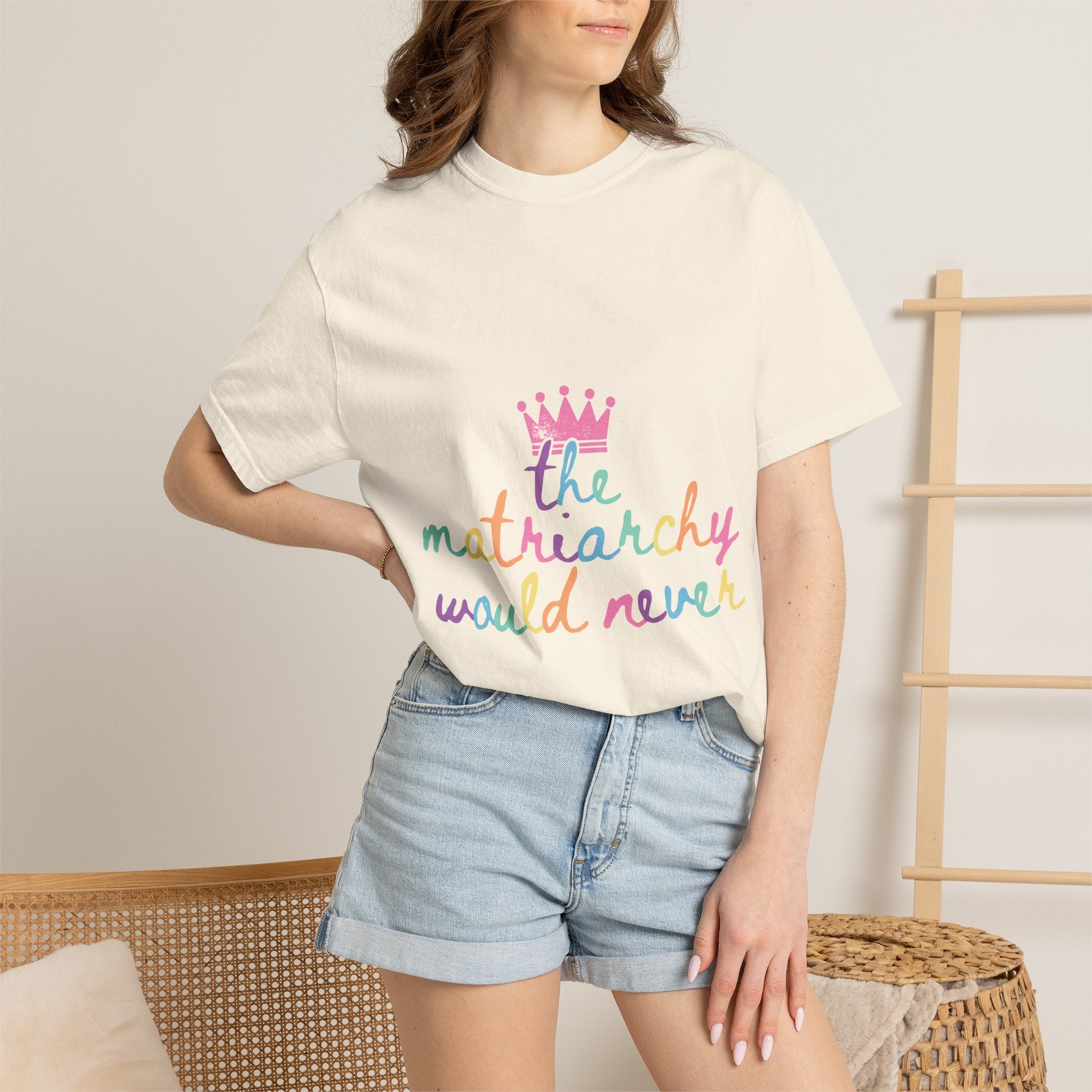 The Matriarchy Would Never Script Tee | Rainbow Pastel Feminist Comfort Colors Shirt