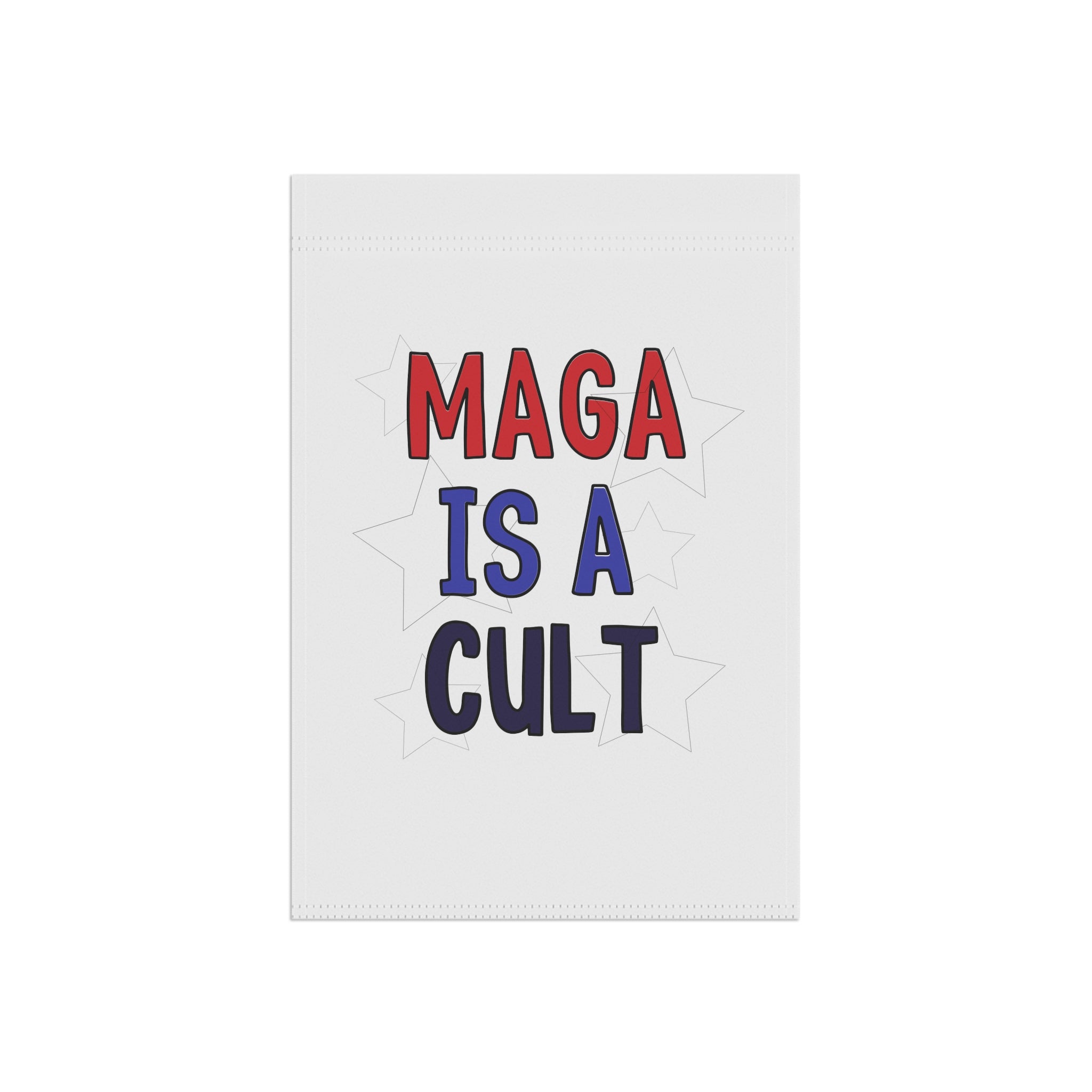 Garden Flag — "MAGA Is A Cult" Political Yard Banner