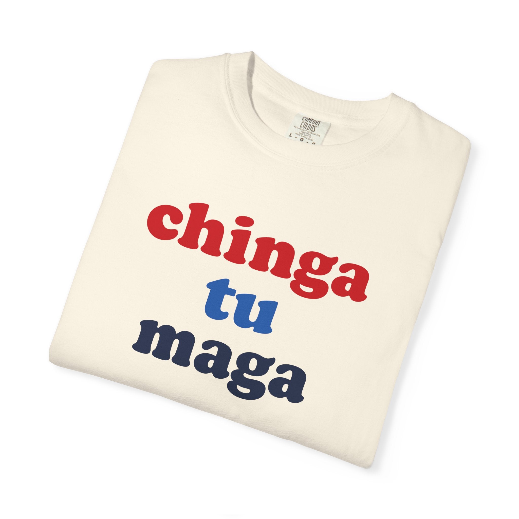 Chinga Tu Maga Tee