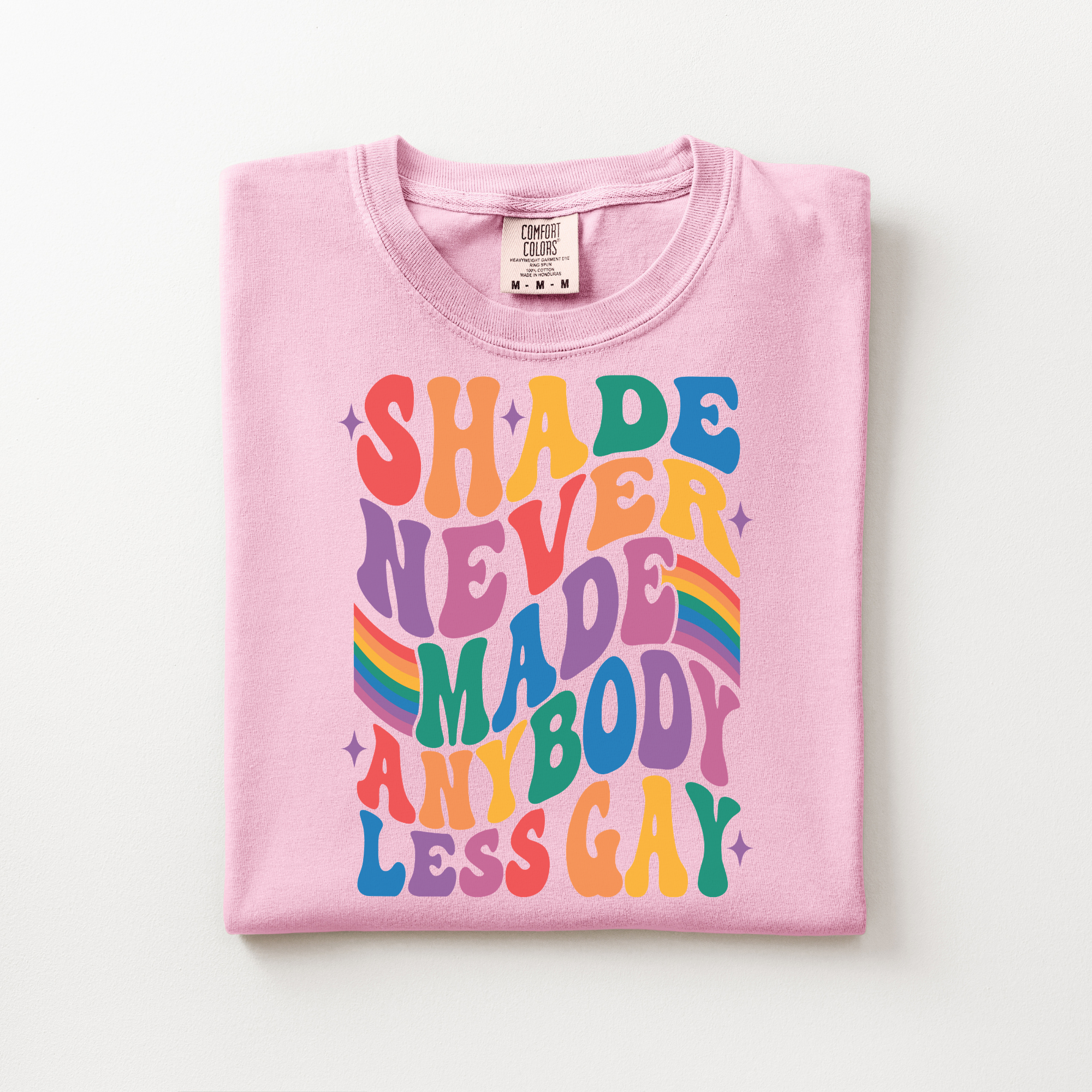 Shade Never Made Anybody Less Gay Tee