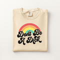Don't Be A Dick Tee