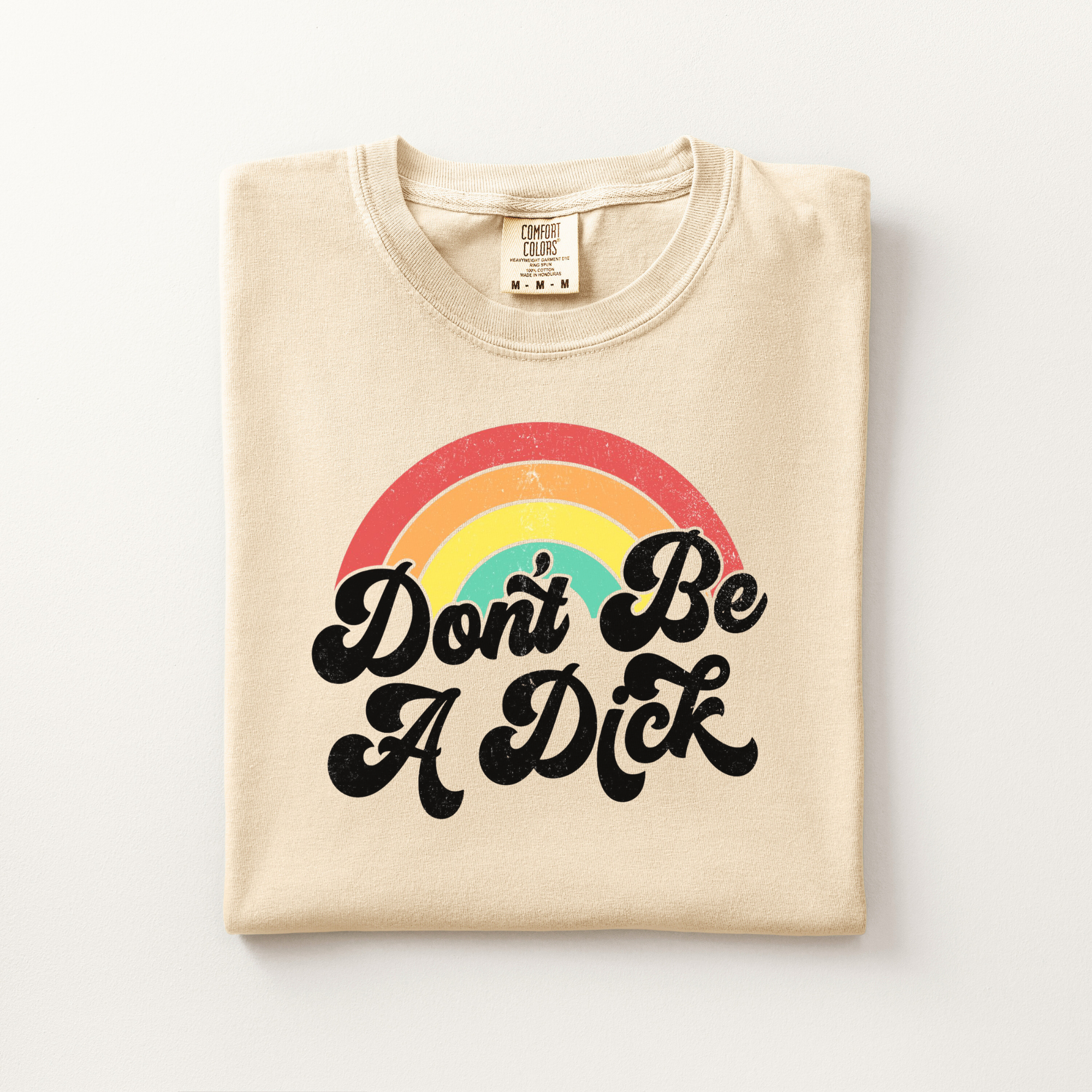 Don't Be A Dick Tee