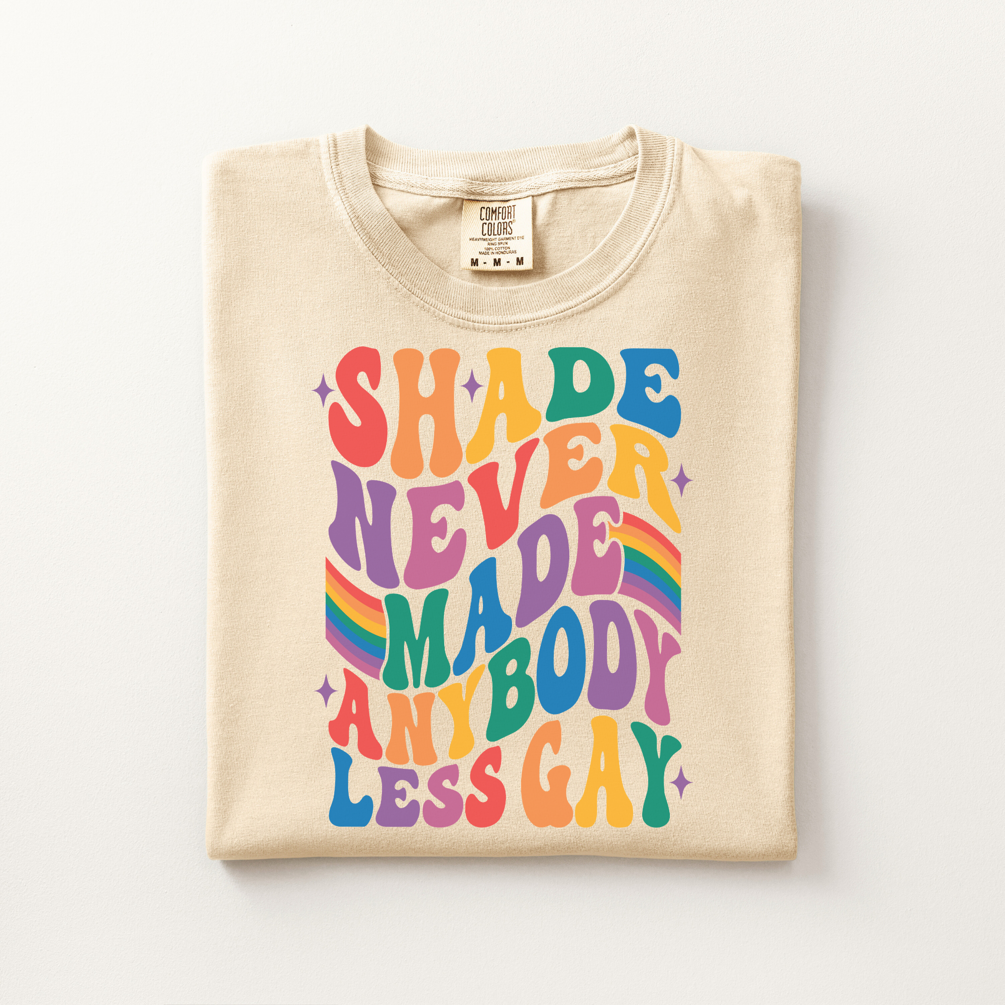 Shade Never Made Anybody Less Gay Tee