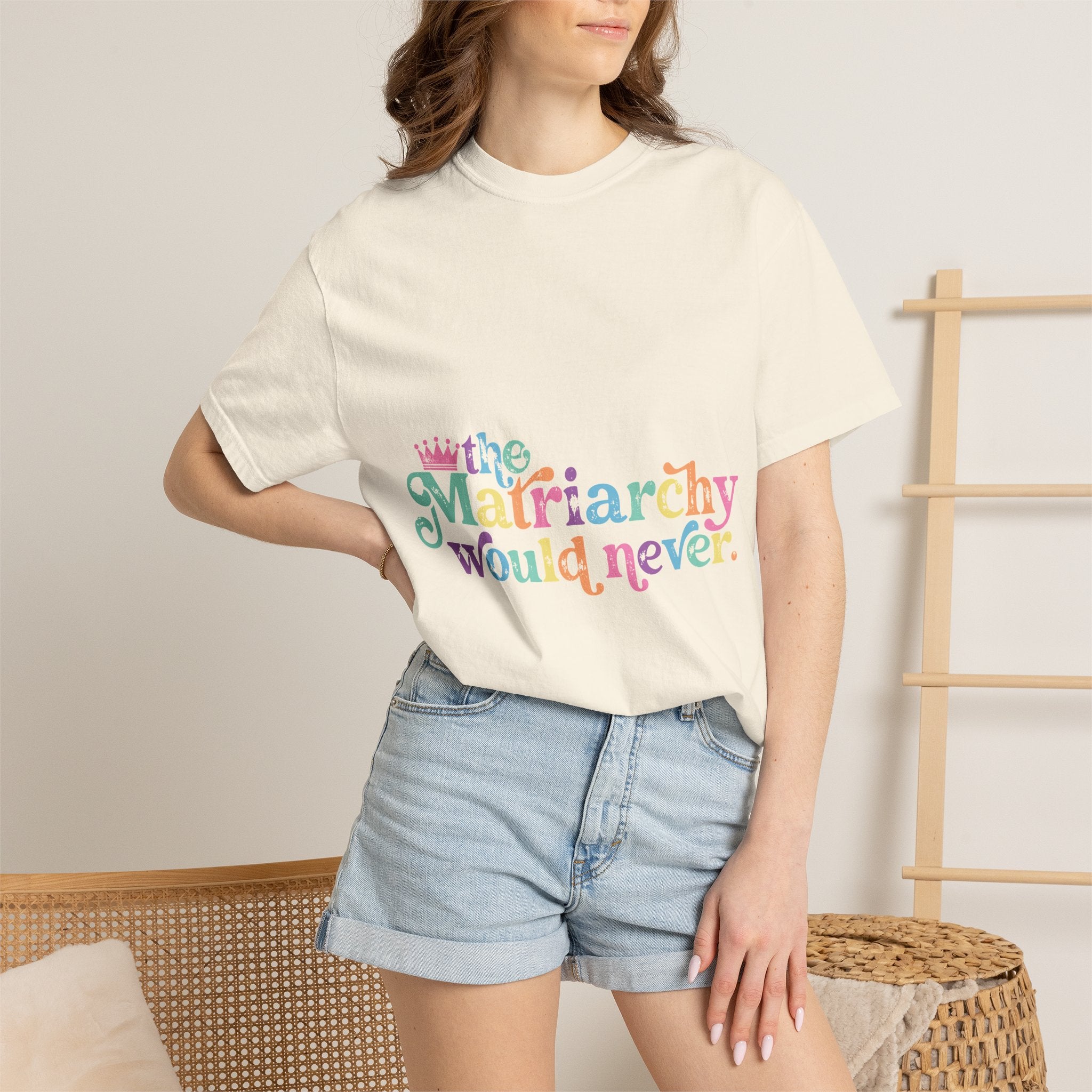 The Matriarchy Would Never Tee | Pastel Feminist Graphic Comfort Colors Shirt
