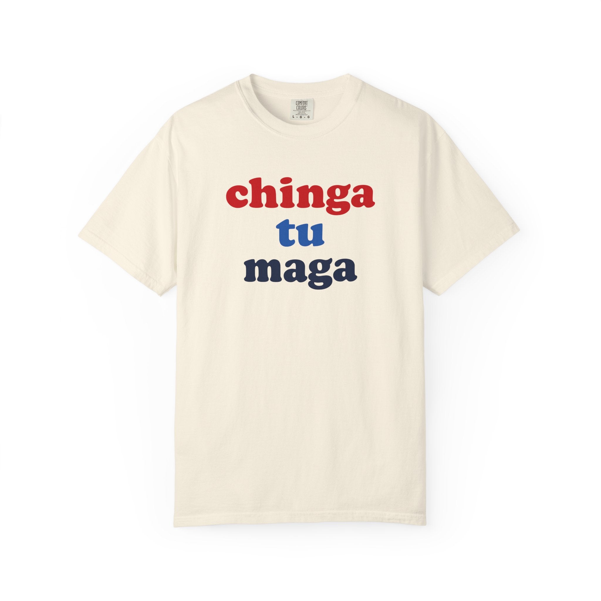 Chinga Tu Maga Tee