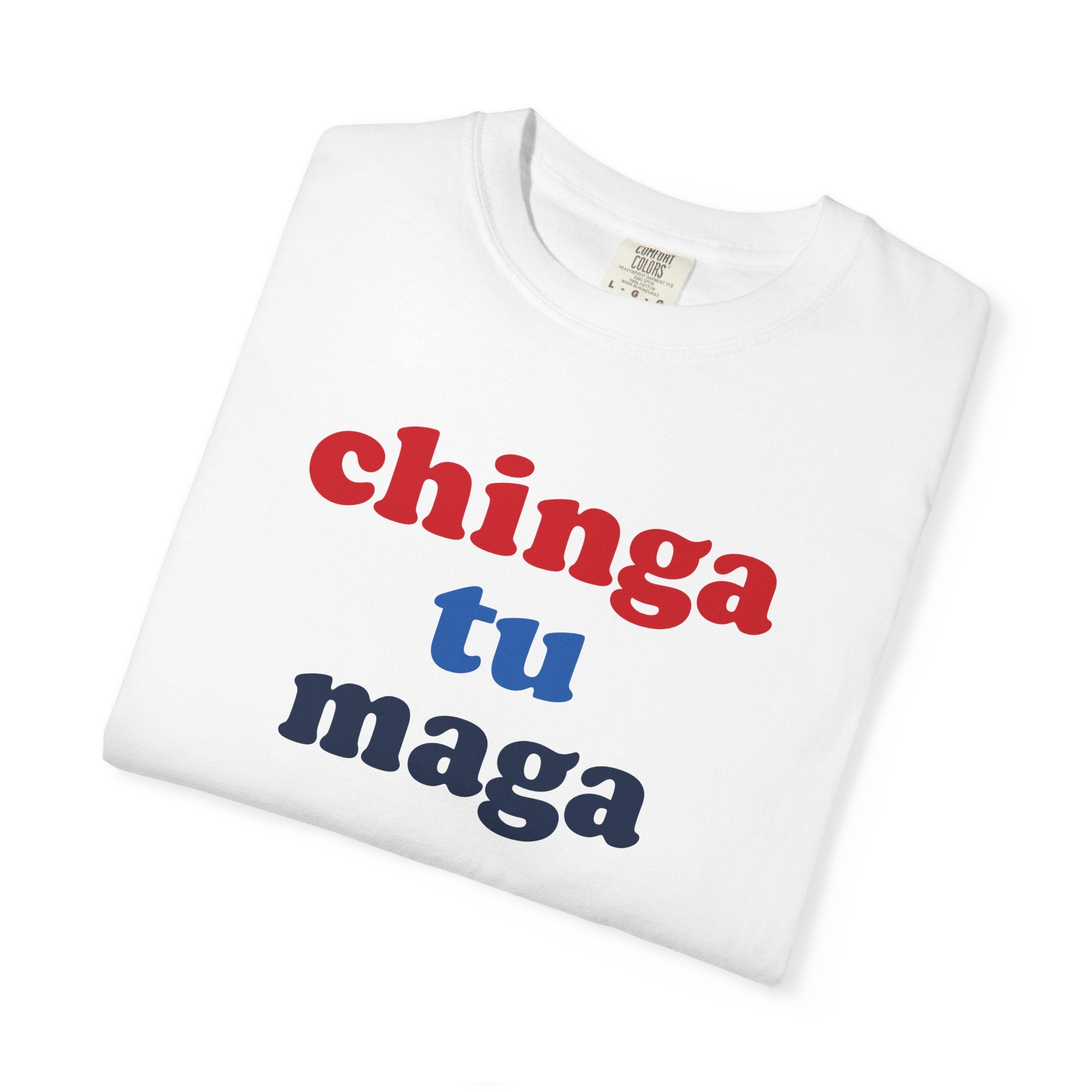 Chinga Tu Maga Tee
