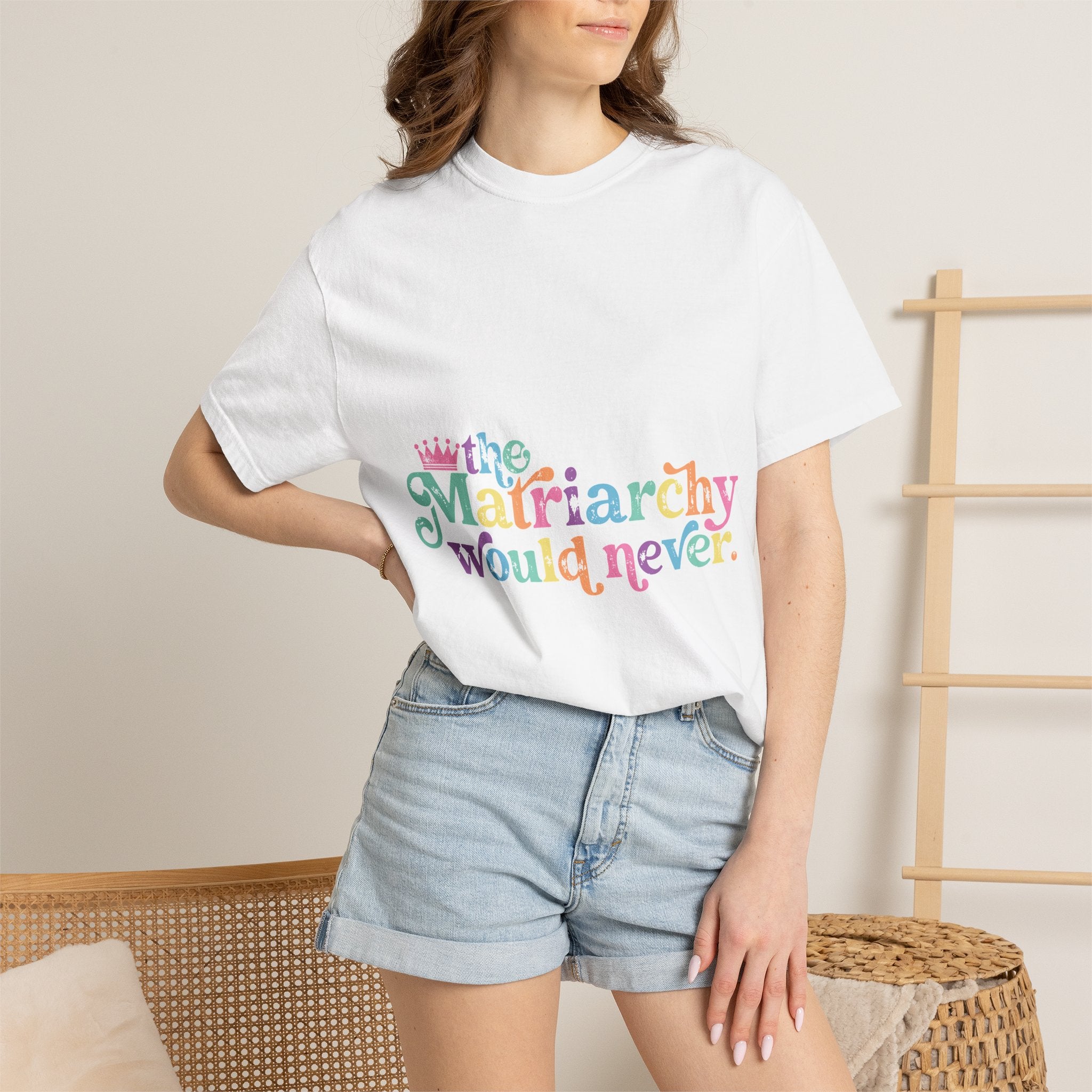 The Matriarchy Would Never Tee | Pastel Feminist Graphic Comfort Colors Shirt